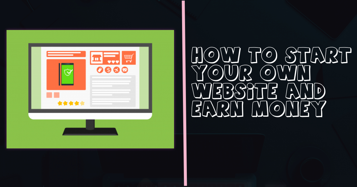 How To Start A Website To Earn Money