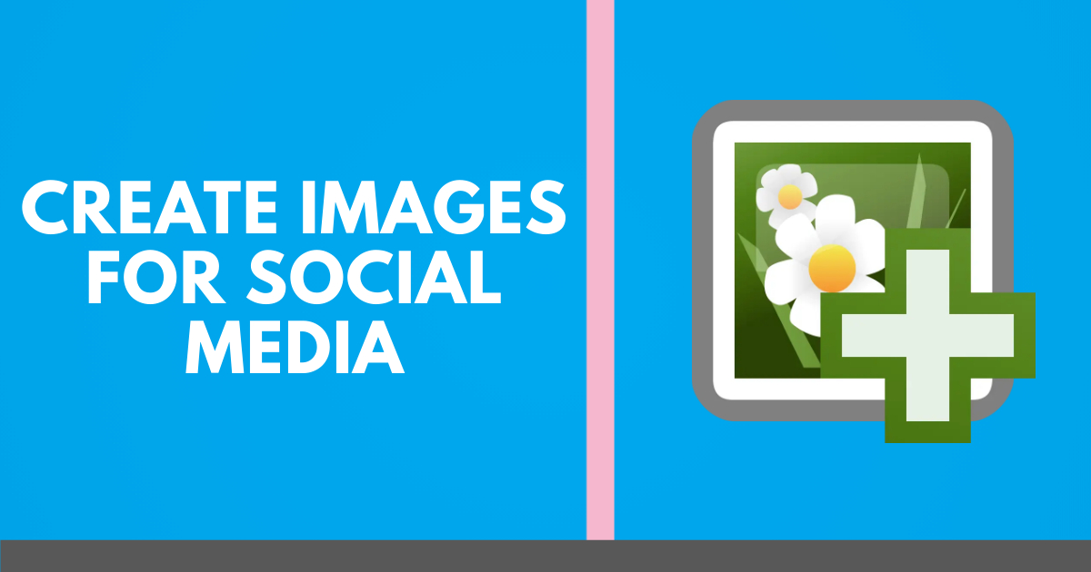  Create  Images  For Social Media Create  Image  Online 